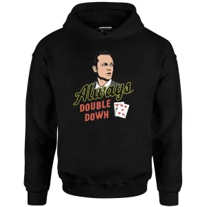 Swingers - Always Double Down - Unisex Hoodie