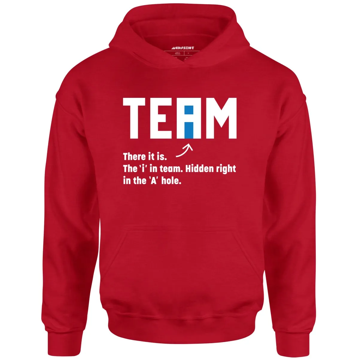 The I in Team - Unisex Hoodie