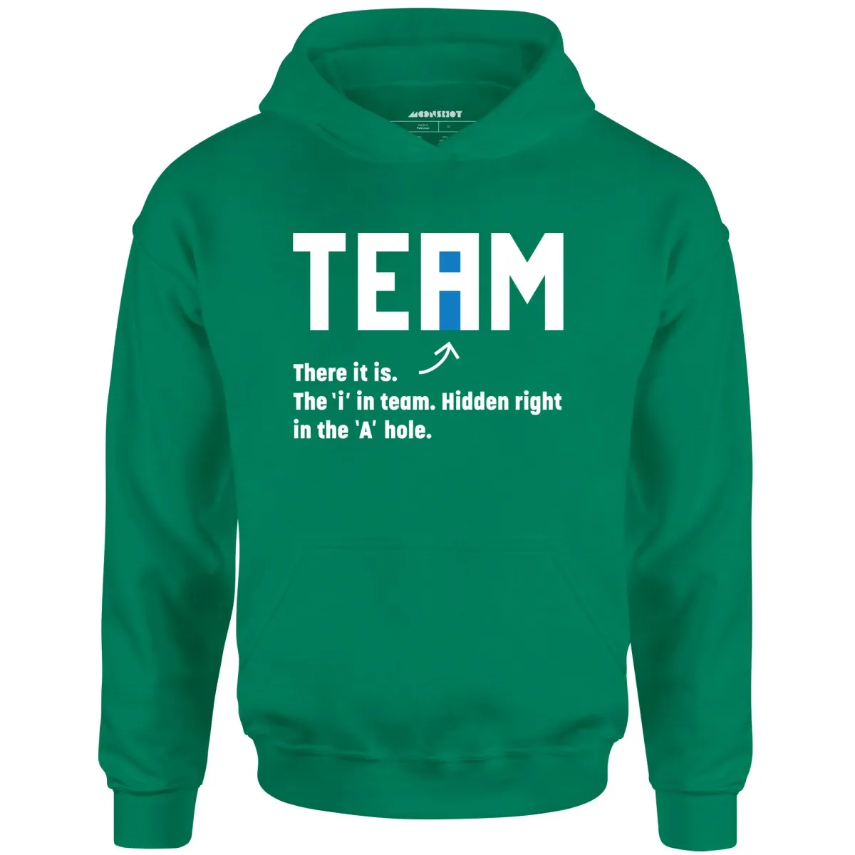 The I in Team - Unisex Hoodie