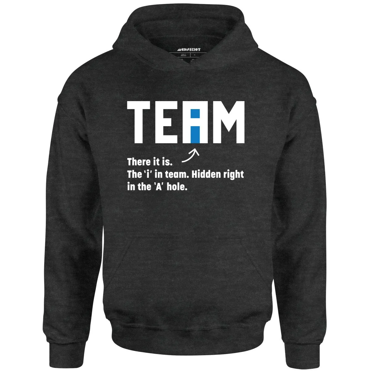 The I in Team - Unisex Hoodie