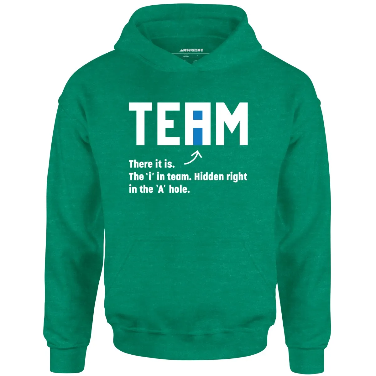 The I in Team - Unisex Hoodie