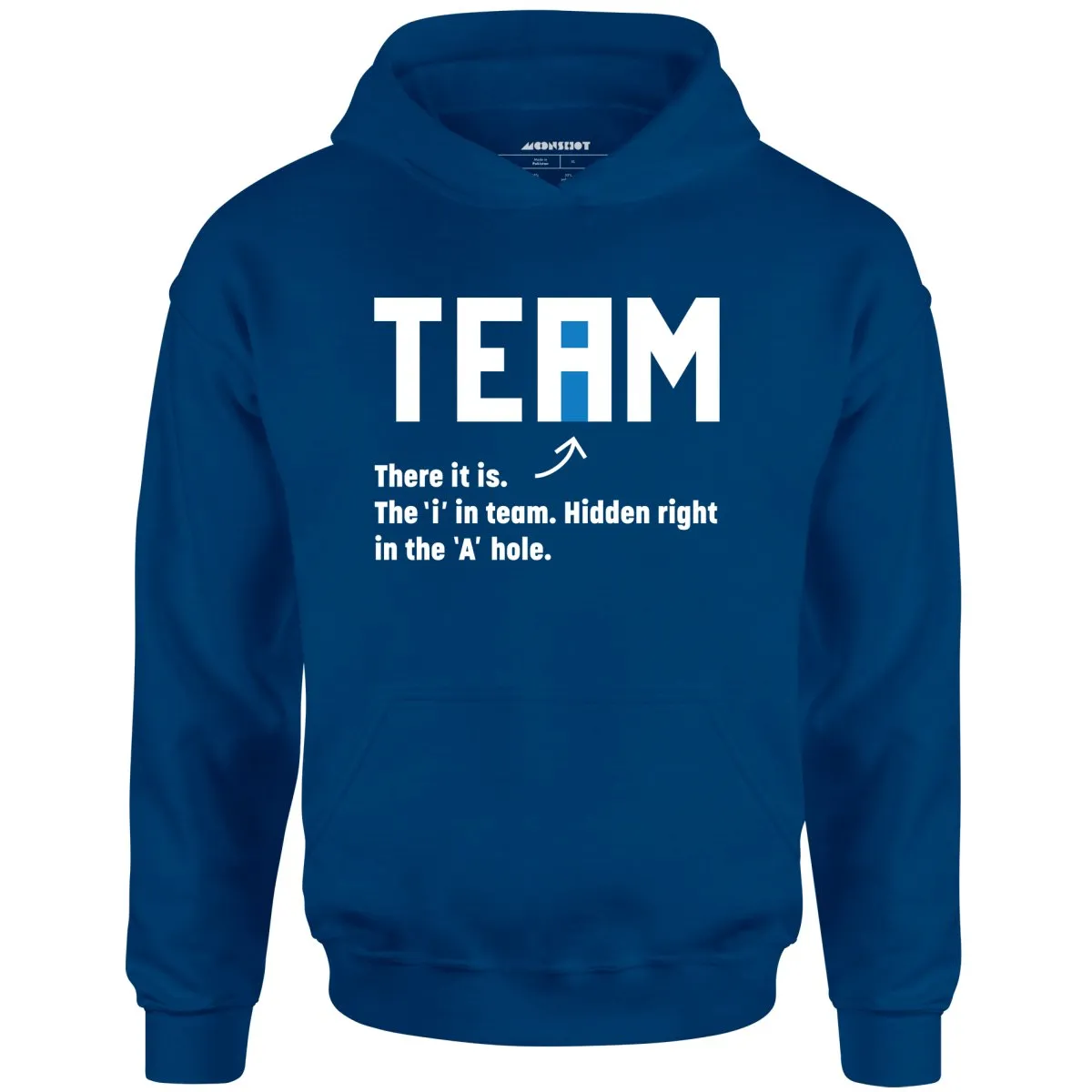 The I in Team - Unisex Hoodie