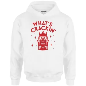 What's Crackin' - Unisex Hoodie