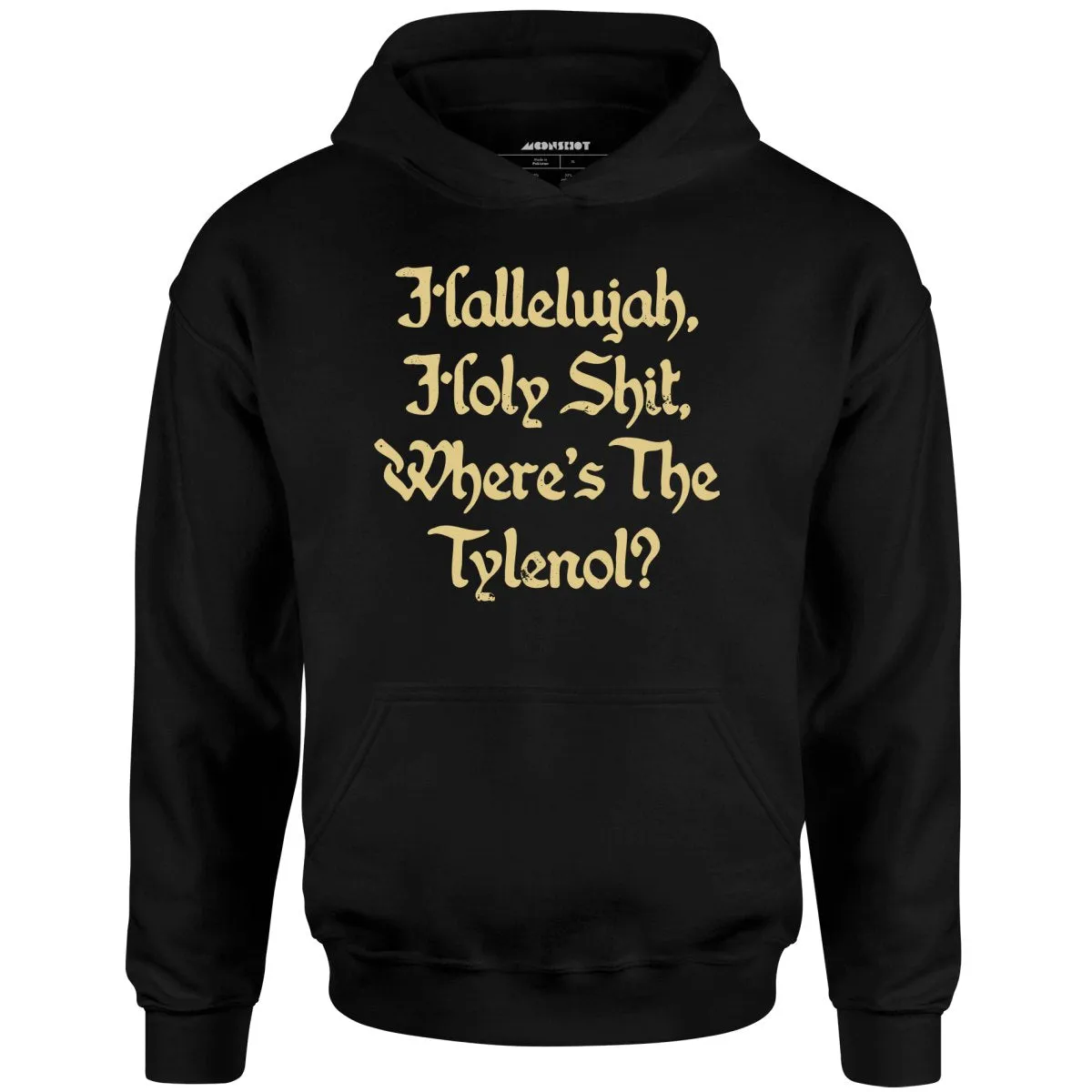 Where's the Tylenol? - Unisex Hoodie